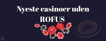 Casinoer Uden ROFUS - Find Din Favorit Online Casino
