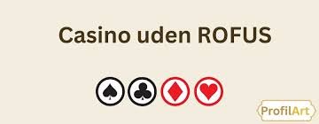 Casinoer Uden ROFUS - Find Din Favorit Online Casino